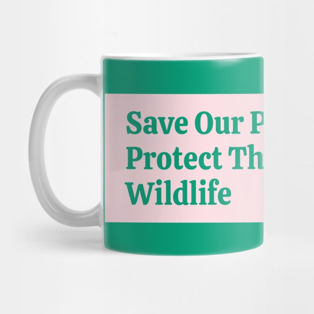 Save Our Parks - Protect The Wildlife by Football from the Left